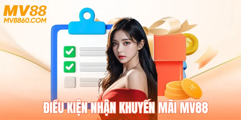Hiểu rõ các điều kiện nhận khuyến mãi MV88