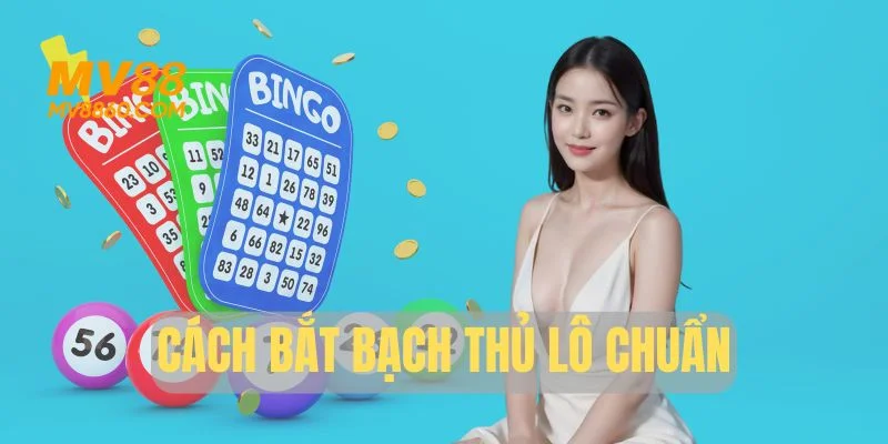 Cách Bắt Bạch Thủ Lô Chuẩn Xác Bằng Phương Pháp Khoa Học