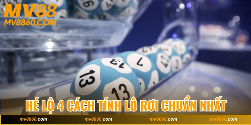 Hé Lộ 4 Cách Tính Lô Rơi Chuẩn Nhất Cho Người Mới Chơi
