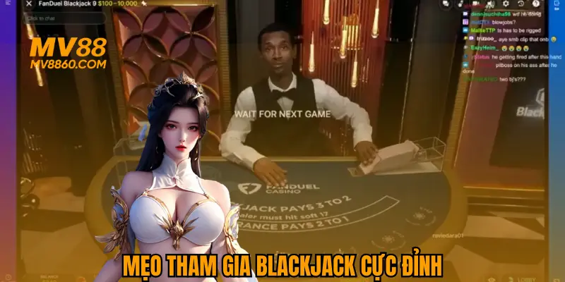 Cập nhật mẹo chơi Blackjack từ cao thủ