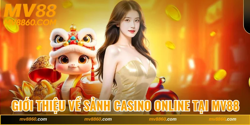 Giới thiệu về sảnh casino online tại MV88