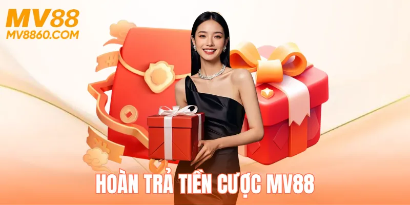 Hoàn Trả Tiền Cược MV88 - Bảo Hiểm Tài Chính Cho Tân Thủ