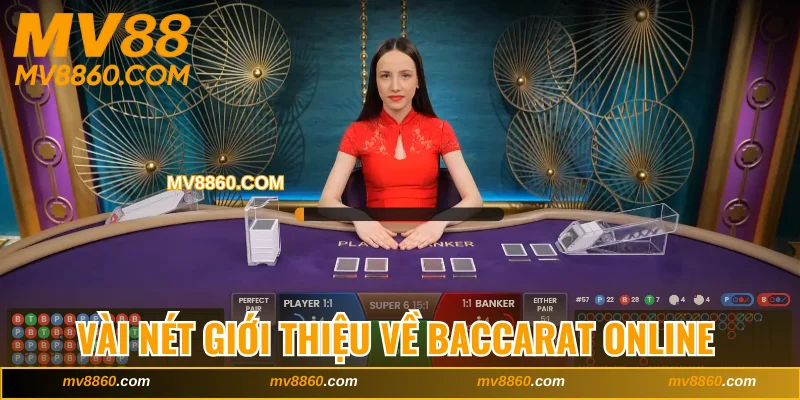 Khám phá vài nét giới thiệu về Baccarat online