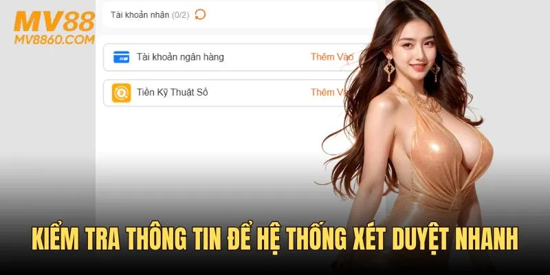 Kiểm tra thông tin để hệ thống xét duyệt nhanh chóng