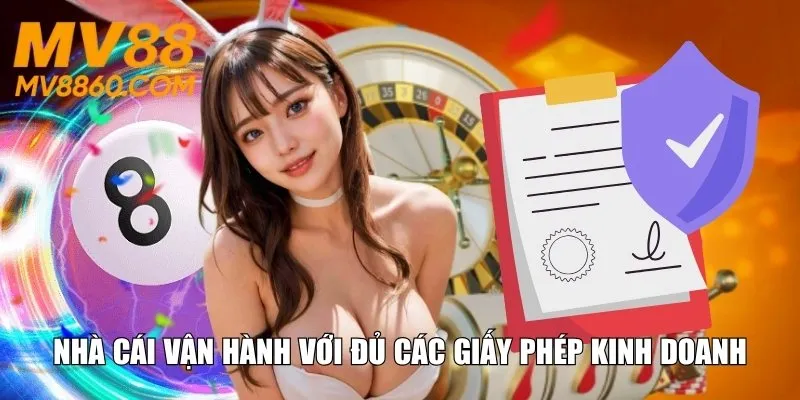 Nhà cái vận hành với đủ các giấy phép kinh doanh