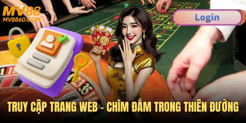 Truy cập trang web để chìm đắm trong thiên đường cá cược